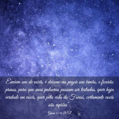 Picture 03 - Gênesis 42:16 BSL - Enviem um de vocês, e deixem-no pegar seu - Bible Verse Picture