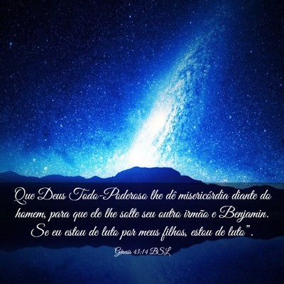 Picture 03 - Gênesis 43:14 BSL - Que Deus Todo-Poderoso lhe dê misericórdia - Bible Verse Picture