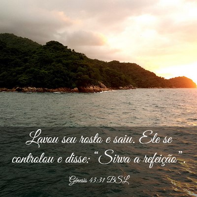 Picture 03 - Gênesis 43:31 BSL - Lavou seu rosto e saiu. Ele se controlou e disse: - Bible Verse Picture