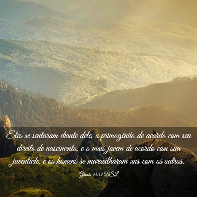 Picture 03 - Gênesis 43:33 BSL - Eles se sentaram diante dele, o primogênito de - Bible Verse Picture