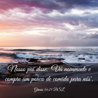 Picture 03 - Gênesis 44:25 BSL - Nosso pai disse: 'Vá novamente e compre um pouco - Bible Verse Picture