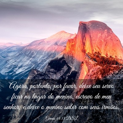 Picture 03 - Gênesis 44:33 BSL - Agora, portanto, por favor, deixe seu servo ficar - Bible Verse Picture