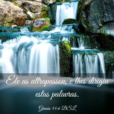 Picture 03 - Gênesis 44:6 BSL - Ele as ultrapassou, e lhes dirigiu estas - Bible Verse Picture