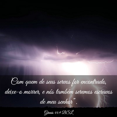 Picture 03 - Gênesis 44:9 BSL - Com quem de seus servos for encontrado, deixe-o - Bible Verse Picture