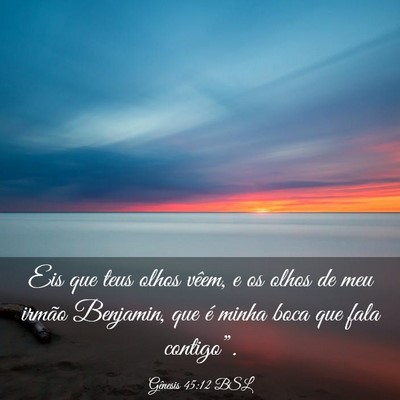 Picture 03 - Gênesis 45:12 BSL - Eis que teus olhos vêem, e os olhos de meu - Bible Verse Picture