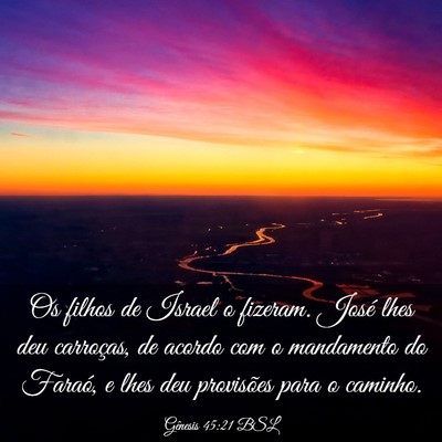 Picture 03 - Gênesis 45:21 BSL - Os filhos de Israel o fizeram. José lhes deu - Bible Verse Picture