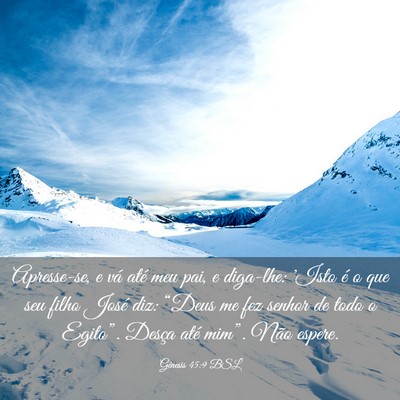 Picture 03 - Gênesis 45:9 BSL - Apresse-se, e vá até meu pai, e diga-lhe: 'Isto - Bible Verse Picture