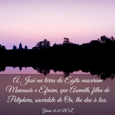 Picture 03 - Gênesis 46:20 BSL - A José na terra do Egito nasceram Manassés e - Bible Verse Picture