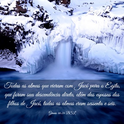 Picture 03 - Gênesis 46:26 BSL - Todas as almas que vieram com Jacó para o Egito, - Bible Verse Picture