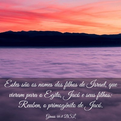 Picture 03 - Gênesis 46:8 BSL - Estes são os nomes dos filhos de Israel, que - Bible Verse Picture