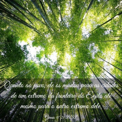 Picture 03 - Gênesis 47:21 BSL - Quanto ao povo, ele os mudou para as cidades de - Bible Verse Picture