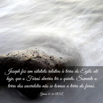 Picture 03 - Gênesis 47:26 BSL - Joseph fez um estatuto relativo à terra do Egito - Bible Verse Picture