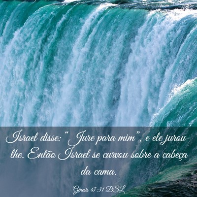 Picture 03 - Gênesis 47:31 BSL - Israel disse: “Jure para mim”, e ele - Bible Verse Picture