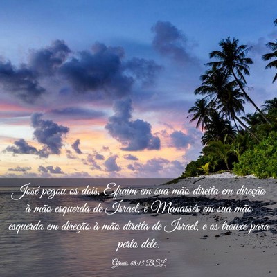 Picture 03 - Gênesis 48:13 BSL - José pegou os dois, Efraim em sua mão direita - Bible Verse Picture
