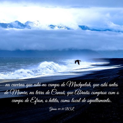 Picture 03 - Gênesis 49:30 BSL - na caverna que está no campo de Machpelah, que - Bible Verse Picture