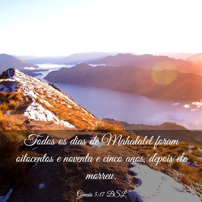 Picture 03 - Gênesis 5:17 BSL - Todos os dias de Mahalalel foram oitocentos e - Bible Verse Picture