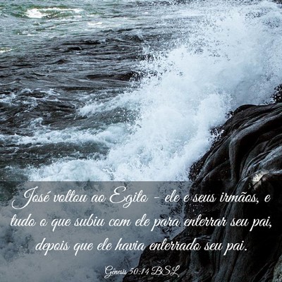 Picture 03 - Gênesis 50:14 BSL - José voltou ao Egito - ele e seus irmãos, e - Bible Verse Picture