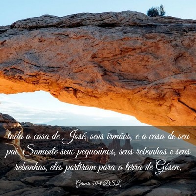 Picture 03 - Gênesis 50:8 BSL - toda a casa de José, seus irmãos, e a casa de - Bible Verse Picture