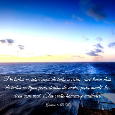 Picture 03 - Gênesis 6:19 BSL - De todos os seres vivos de toda a carne, você - Bible Verse Picture
