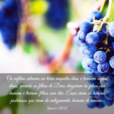 Picture 03 - Gênesis 6:4 BSL - Os nefilins estavam na terra naqueles dias, e - Bible Verse Picture