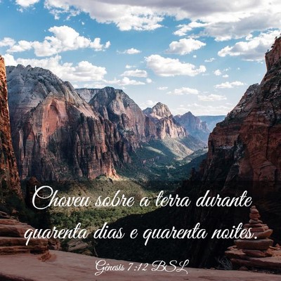 Picture 03 - Gênesis 7:12 BSL - Choveu sobre a terra durante quarenta dias e - Bible Verse Picture