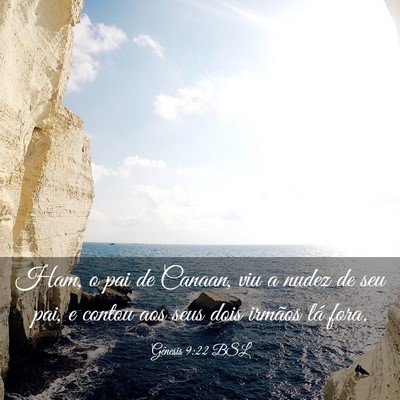 Picture 03 - Gênesis 9:22 BSL - Ham, o pai de Canaan, viu a nudez de seu pai, e - Bible Verse Picture