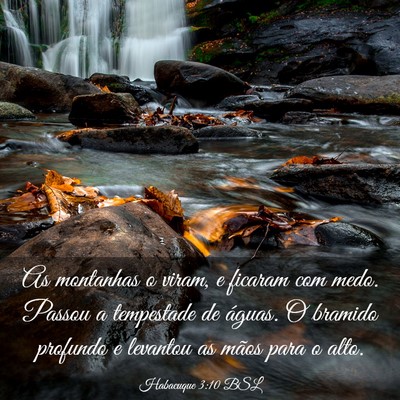 Picture 03 - Habacuque 3:10 BSL - As montanhas o viram, e ficaram com medo. Passou - Bible Verse Picture