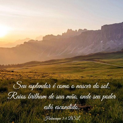 Picture 03 - Habacuque 3:4 BSL - Seu esplendor é como o nascer do sol. Raios - Bible Verse Picture
