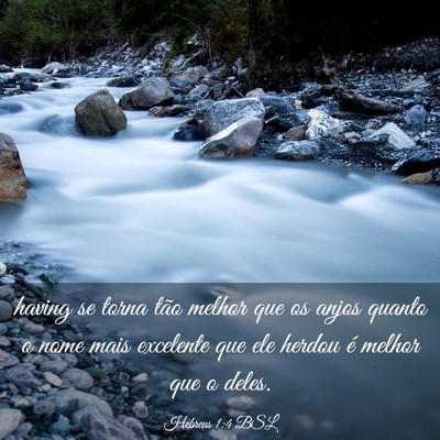 Picture 03 - Hebreus 1:4 BSL - having se torna tão melhor que os anjos quanto o - Bible Verse Picture