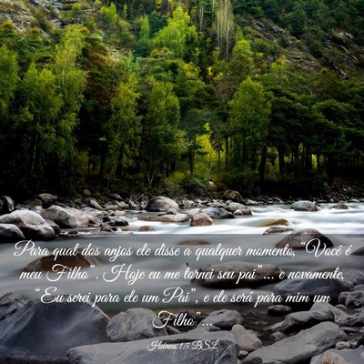 Picture 03 - Hebreus 1:5 BSL - Para qual dos anjos ele disse a qualquer momento, - Bible Verse Picture
