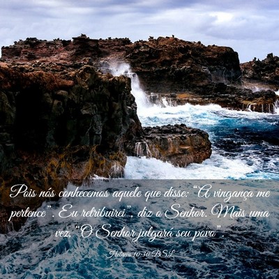Picture 03 - Hebreus 10:30 BSL - Pois nós conhecemos aquele que disse: “A - Bible Verse Picture