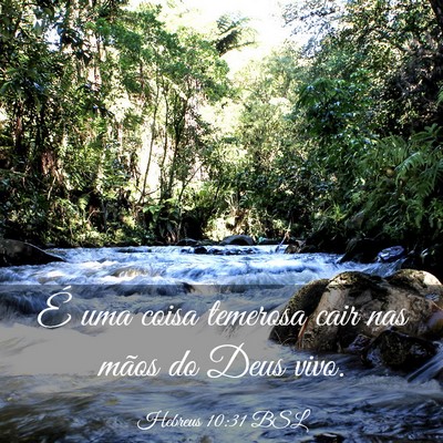 Picture 03 - Hebreus 10:31 BSL - É uma coisa temerosa cair nas mãos do Deus - Bible Verse Picture