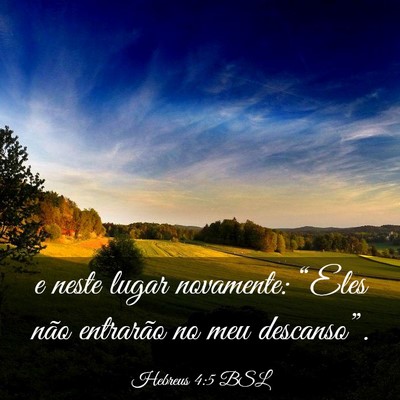 Picture 03 - Hebreus 4:5 BSL - e neste lugar novamente: “Eles não entrarão - Bible Verse Picture