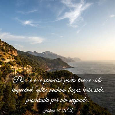Picture 03 - Hebreus 8:7 BSL - Pois se esse primeiro pacto tivesse sido - Bible Verse Picture