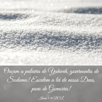Picture 03 - Isaías 1:10 BSL - Ouçam a palavra de Yahweh, governantes de - Bible Verse Picture