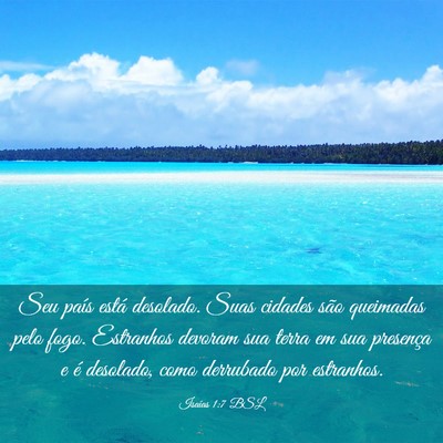 Picture 03 - Isaías 1:7 BSL - Seu país está desolado. Suas cidades são - Bible Verse Picture