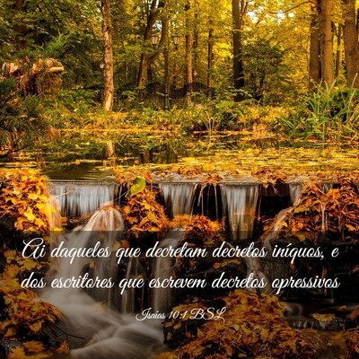Picture 03 - Isaías 10:1 BSL - Ai daqueles que decretam decretos iníquos, e dos - Bible Verse Picture