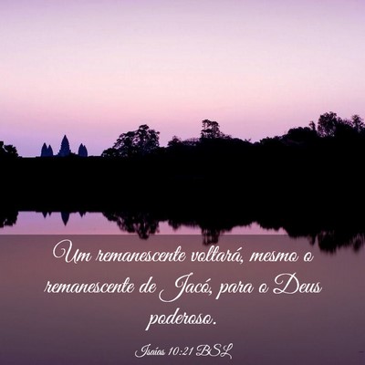 Picture 03 - Isaías 10:21 BSL - Um remanescente voltará, mesmo o remanescente de - Bible Verse Picture