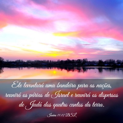 Picture 03 - Isaías 11:12 BSL - Ele levantará uma bandeira para as nações, - Bible Verse Picture