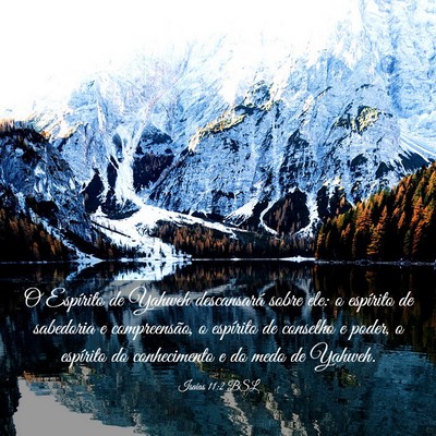 Picture 03 - Isaías 11:2 BSL - O Espírito de Yahweh descansará sobre ele: o - Bible Verse Picture