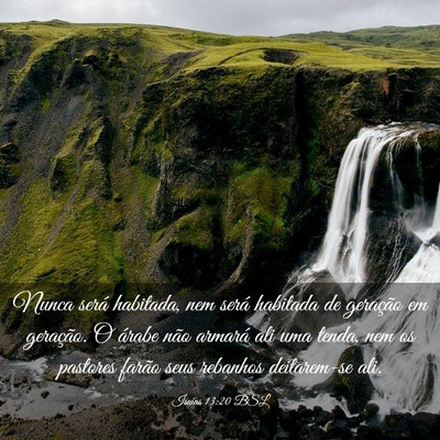 Picture 03 - Isaías 13:20 BSL - Nunca será habitada, nem será habitada de - Bible Verse Picture