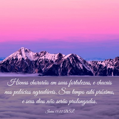 Picture 03 - Isaías 13:22 BSL - Hienas chorarão em suas fortalezas, e chacais - Bible Verse Picture