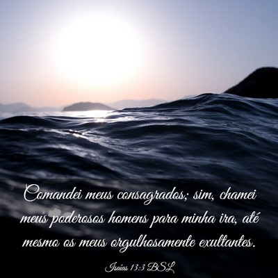 Picture 03 - Isaías 13:3 BSL - Comandei meus consagrados; sim, chamei meus - Bible Verse Picture