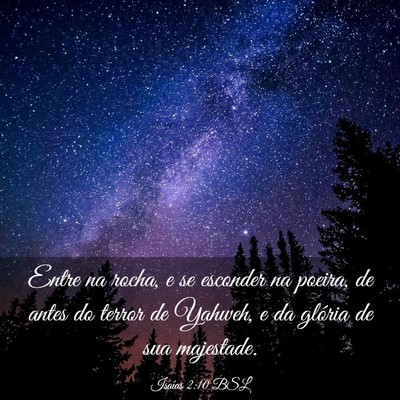 Picture 03 - Isaías 2:10 BSL - Entre na rocha, e se esconder na poeira, de antes - Bible Verse Picture