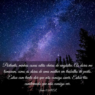 Picture 03 - Isaías 21:3 BSL - Portanto, minhas coxas estão cheias de - Bible Verse Picture