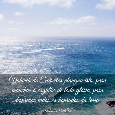 Picture 03 - Isaías 23:9 BSL - Yahweh de Exércitos planejou isto, para manchar - Bible Verse Picture