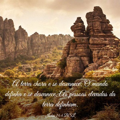 Picture 03 - Isaías 24:4 BSL - A terra chora e se desvanece. O mundo definha e - Bible Verse Picture