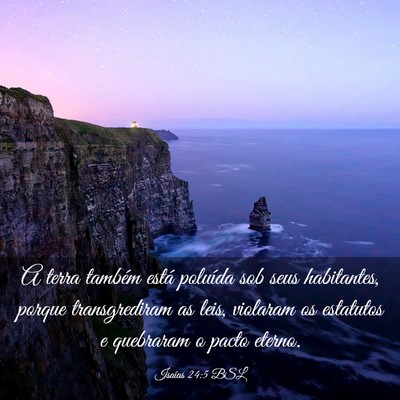 Picture 03 - Isaías 24:5 BSL - A terra também está poluída sob seus - Bible Verse Picture