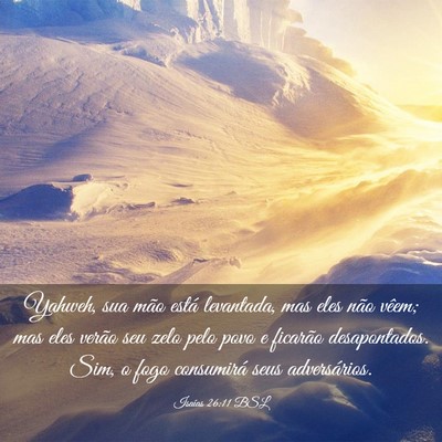Picture 03 - Isaías 26:11 BSL - Yahweh, sua mão está levantada, mas eles não - Bible Verse Picture