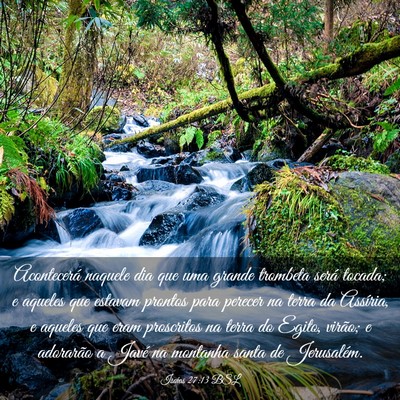 Picture 03 - Isaías 27:13 BSL - Acontecerá naquele dia que uma grande trombeta - Bible Verse Picture